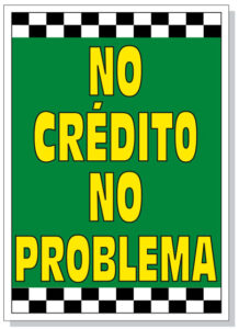 No Credito No Problema Hood Sign