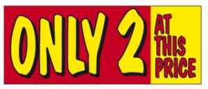 Only 2 At This Price Windshield Banner
