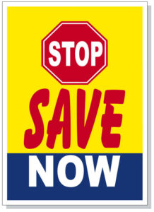 Stop Save Now Hood Sign